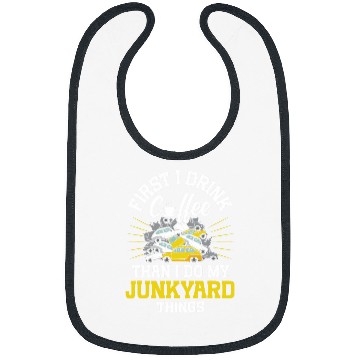 Discover Coffee Fun Scrapyard First I drink coffee than I do my Junkyard Worker Bibs