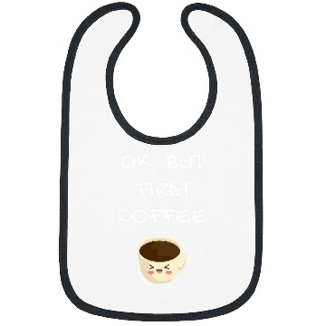 Discover Coffee Fun Ok but first Coffee 7 Bibs