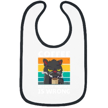 Discover Coffee Fun vintages Coffee Because murders Is Wrong Black comedy Cat 5 Bibs