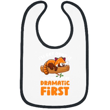 Discover Panda Pet Ill Get Over It I Just Need To Be Dramatic First Red Panda Bibs