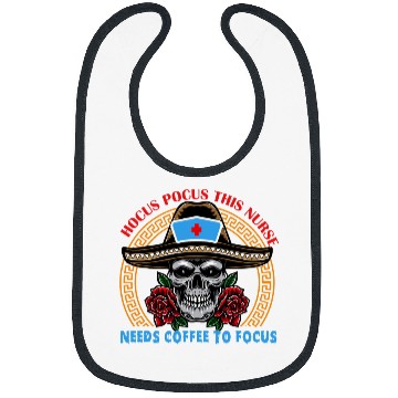 Discover Coffee Fun Hocus Pocus This nurses needs Coffee Bibs