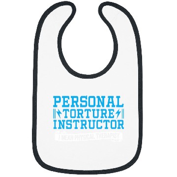 Discover Personal Torture Instructor Physical Therapist Bibs