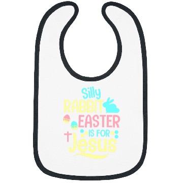 Discover silly rabbit easter is 2jesus christian kids t 2 Bibs