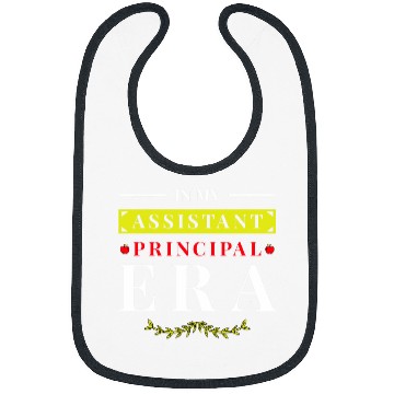 Discover In My Assistant Principal Era 10 Bibs