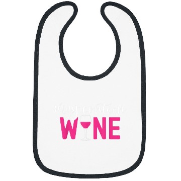 Discover Wines Fun May Contain Wines Funny Alcohol Funny Wines Drinking Bibs