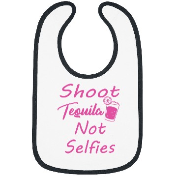 Discover Wines Fun Shoot Tequila Not Selfies 6 Bibs