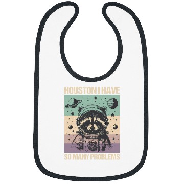 Discover Raccoon Pet Houston I Have So Many Problems Raccoon Meme Bibs