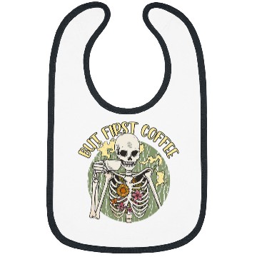 Discover Coffee Fun Skeletons But First Coffee Bibs