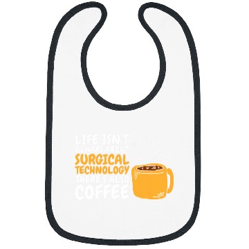Discover Coffee Fun Surgical Technology Coffee Surgical Technologist 2 Bibs