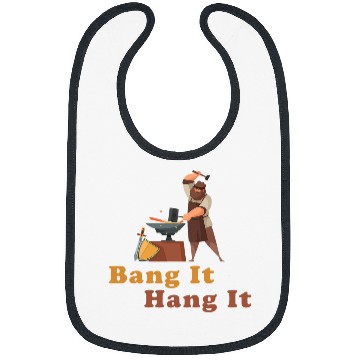 Discover Blacksmith Job Bang it Hang it Blacksmith Ironsmith poison Bibs