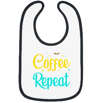 Discover Coffee Fun Teach Repeat 2Teacher Coffe caffeines Student Class 013 Bibs