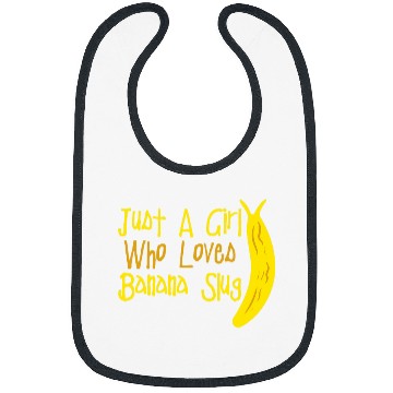 Discover Just A Girl Who Loves Banana Slugs Banana Slug Enthusiast Bibs