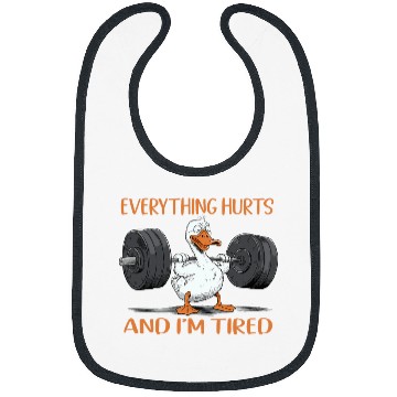 Discover Duck Pet Everything Hurts And I m Tired Funny Duck 1 Bibs