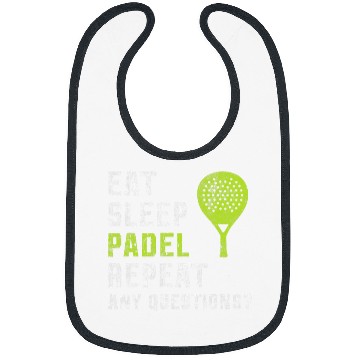 Discover Eat Sleep Padel Repeat Any Questions True Padel Lovers Bibs