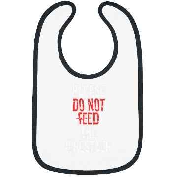Discover Please do not feed the Wrestler 2Wrestling Bibs