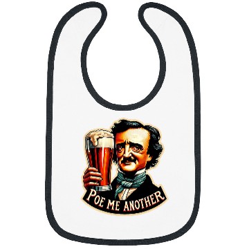 Discover Beer Fun Poe Me Another Funny Edgar Allan Poe Drinking Beer Bibs