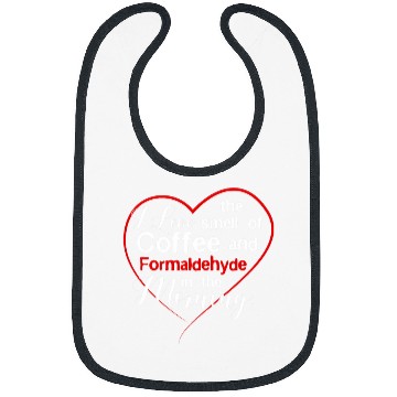 Discover Coffee Fun Funeral Director Coffee Lover Coffee and Formaldehyde Bibs