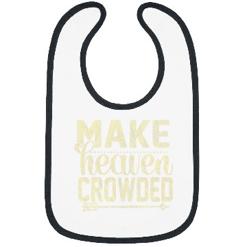 Discover Make Heaven Crowded Afterlife Sky Quote 1 Bibs