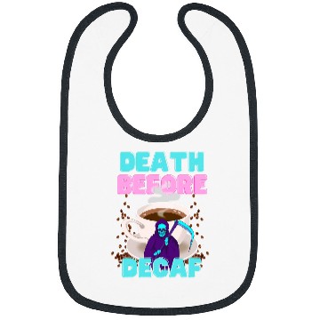 Discover Coffee Fun Death Before Decaf Funny Coffee Bibs