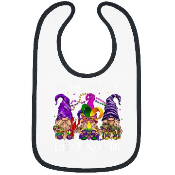 Discover Its Fine Im Fine Everything is Fine Gnomes Mardi Gras Bibs