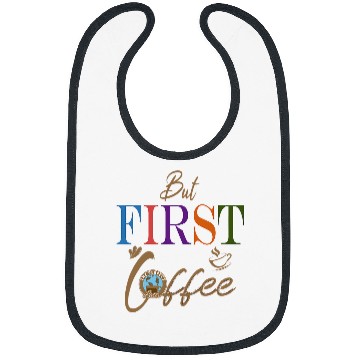 Discover Coffee Fun But First Coffee Funny Coffee Lover 1 Bibs