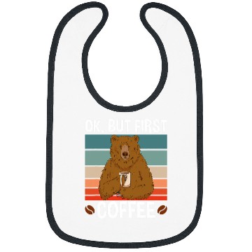 Discover Coffee Fun Bear Ok But First Coffee Bibs