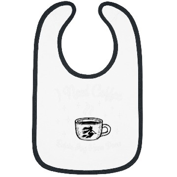 Discover Coffee Fun Before Any Hocus Pocus I need Coffee Bibs