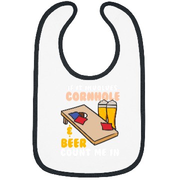 Discover Beer Fun If It Involves Cornhole Beer Count Me In Bibs