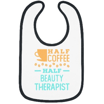 Discover Coffee Fun Half Coffee Half Beauty Therapist Cosmetologist Esthetician Bibs
