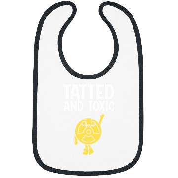 Discover Tatted And Toxic Bibs