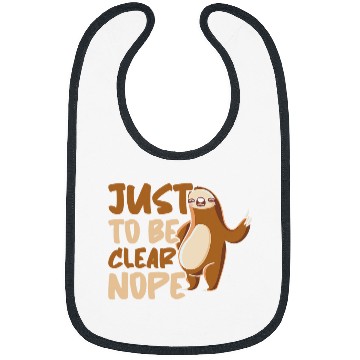 Discover Sloth Pet Stubborn Just To Be Clear Nope 1 Bibs