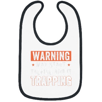 Discover May Start Talking About Trapping Funny Trap Hunting Bibs