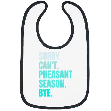 Discover Sorry Cant Pheasant Season Bye Retro Pheasant Hunting Bird Bibs