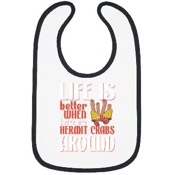 Discover Life is Better Hermit Crabs Cute Hermit Crab Bibs