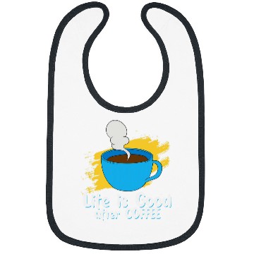 Discover Coffee Fun Lifes Good After Coffee Goodness In Every Sip Bibs