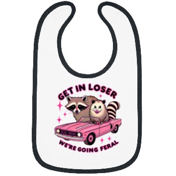 Discover Raccoon Pet Meme Raccoon Opossum Get In Loser Were Going Feral Funny Bibs