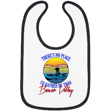 Discover Theres No Place Id Rather Be Than Beaver Valley Bibs