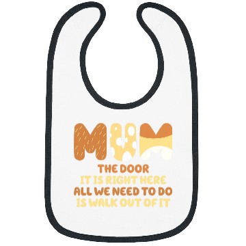 Discover The Door It Is Right Here All We Need to Do Is Walk Out Fun Bibs