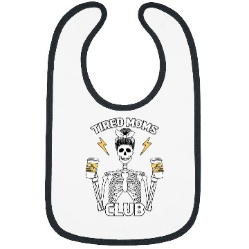 Discover Coffee Fun Tired Moms Club Mothers Day Coffee Drinking Skeletons Mom Bibs