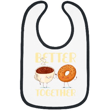 Discover Coffee Fun Better Together Coffee And Bagel Funny Breakfast Food Bibs