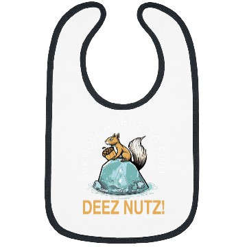 Discover Squirrel Pet Saying Nutcracker Squirrels Love Deez Nutz Bibs