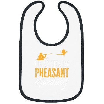 Discover Id Rather Be Pheasant Hunting Upland Bird Hunting Bibs