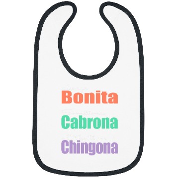 Discover Always Bonita Sometimes Cabrona All the time Chingona Bibs