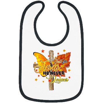 Discover Fall For Jesus He Never Leaves Butterfly Fall Thanksgiving Bibs