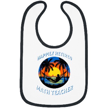 Discover Happily Retired Math Teacher Retirement Bibs