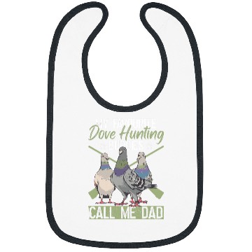 Discover Dove Hunter Dad And Upland Dove Hunt Father Bibs