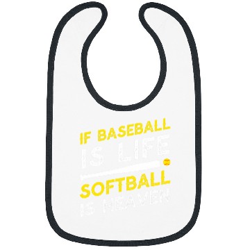 Discover If Baseball Is Life Softball Is Heaven 1 Bibs