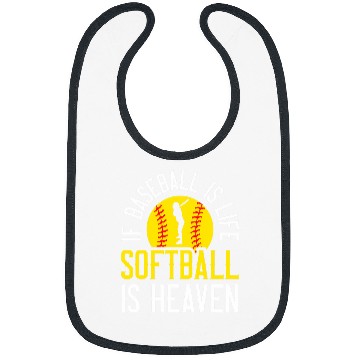 Discover If Baseball Is Life Softball Is Heaven Bibs