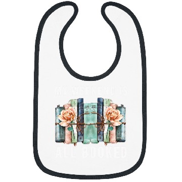 Discover Book Lover My Weekend is All Booked Librarian Literature Bibs
