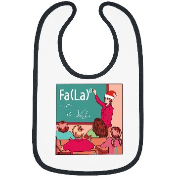 Discover Funny Fa La La Classroom Christmas Carol Math Teacher Bibs